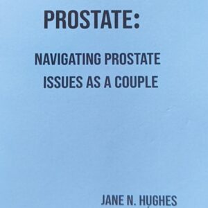Prostate: Navigating Prostate Issues as a Couple